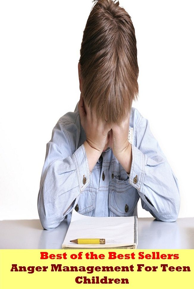 Best of the best seller Anger Management For Teen Children (administration, authority, board, executive, bosses, brass, directorate, directors, employers, execs, executives, head)