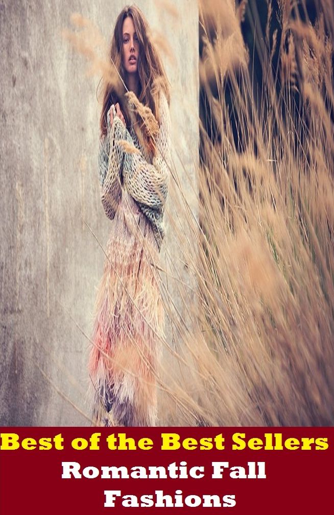 Best of the best sellers Romantic Fall Fashions(wild, absurd, visionary, affectionate, utopianizer, allegoric, utopian, aroused, unpractical, bathetic, transcendental, chimerical, teary, conjugal, sweet )