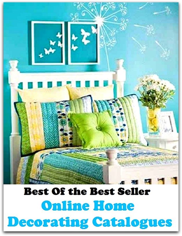 Best of the best seller Online Home Decorating Catalogues(everyday,ordinary,family,home,plain,domiciliary,homey,homely,domestic,homelike)
