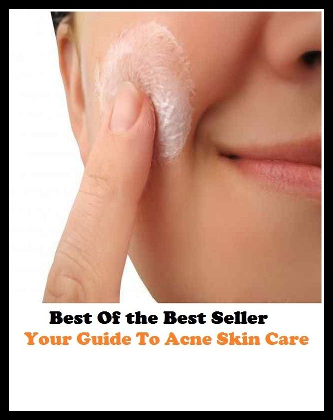 Best of the Best Sellers Your Guide To Acne Skin Care (attempt, endeavor, effort, attention, tending, anguish, bother, alarm, anxiety, apprehension)