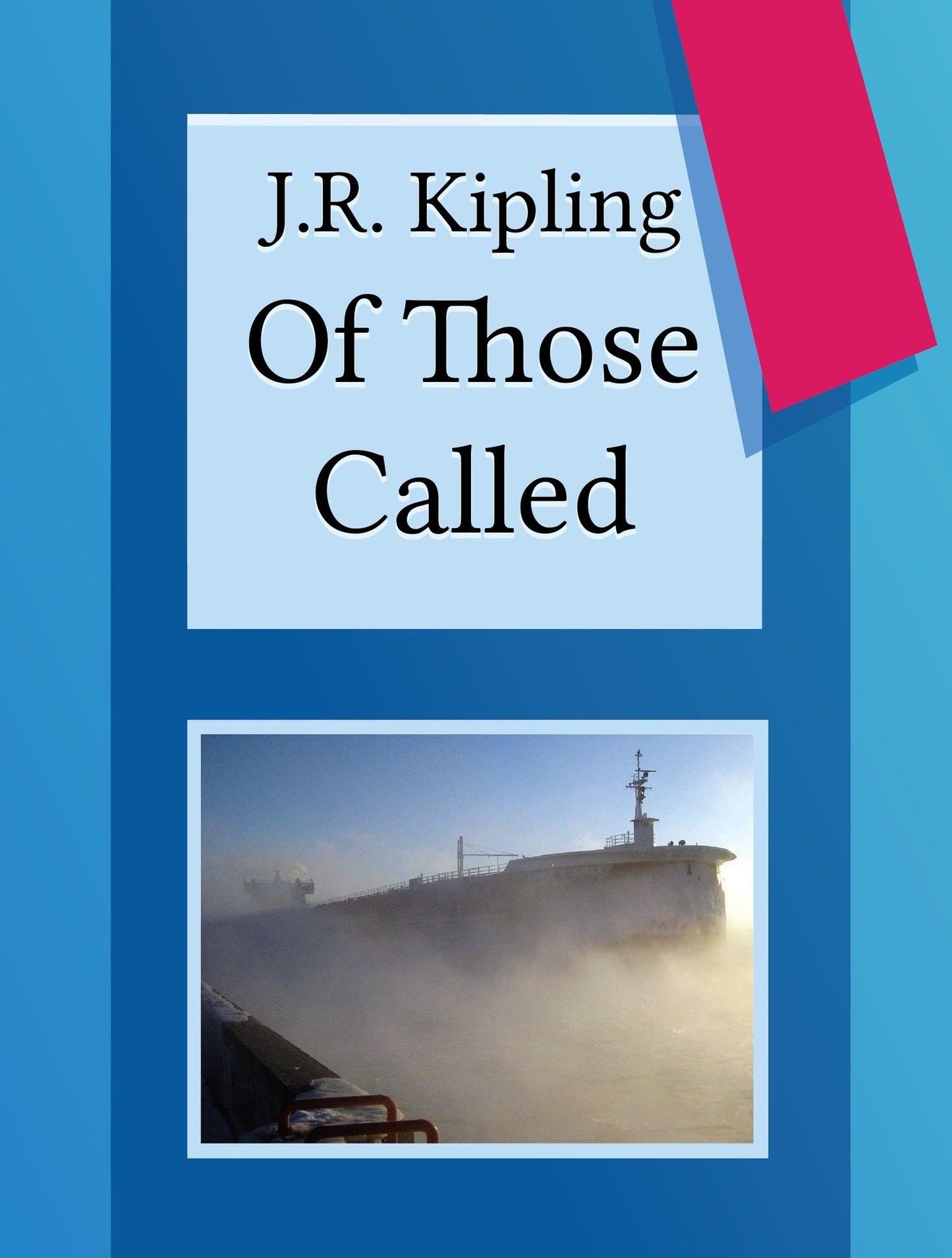 J.R. Kipling: Of Those Called