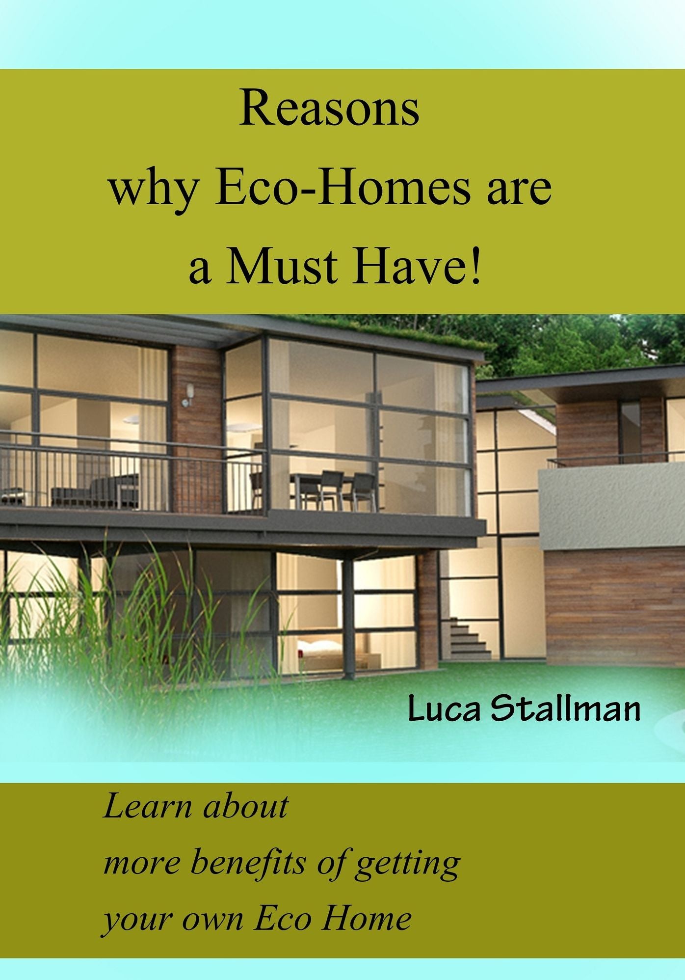 Reasons why Eco-Homes are a Must Have!