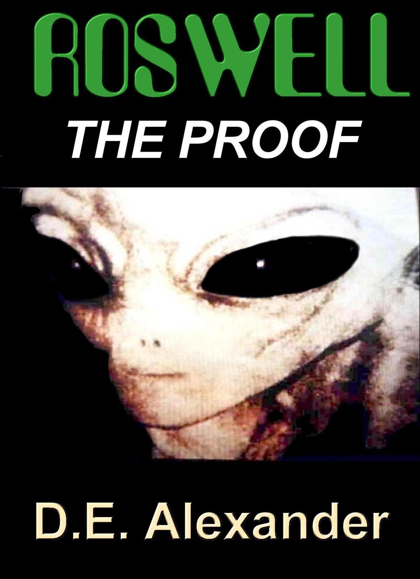 ROSWELL THE PROOF That a UFO Crashed in Roswell