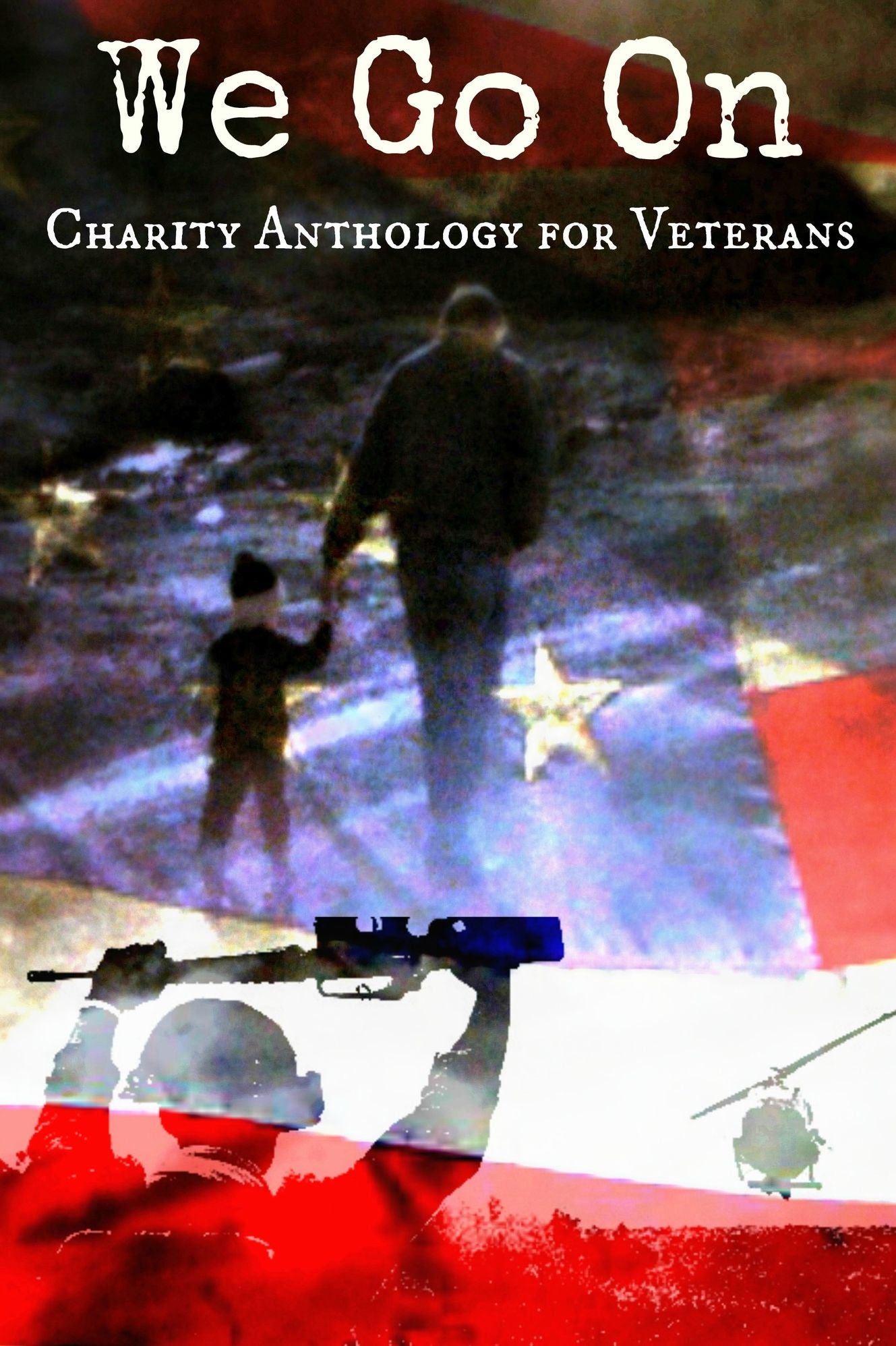We Go On: Charity Anthology for Veterans