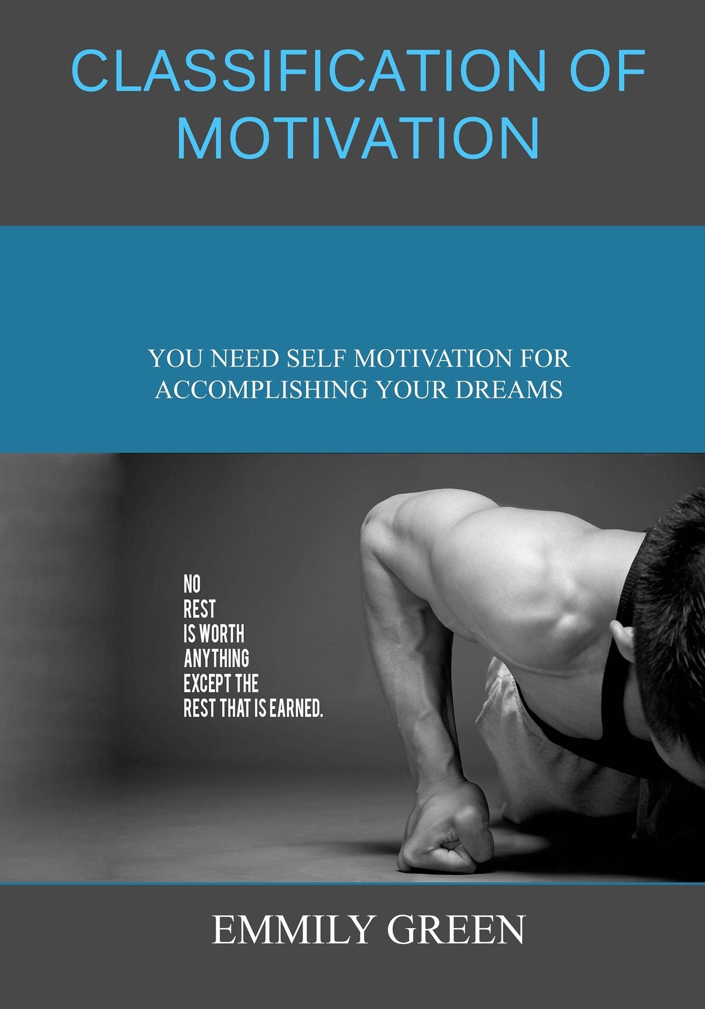 Classification of motivation: You need self motivation for accomplishing your dreams