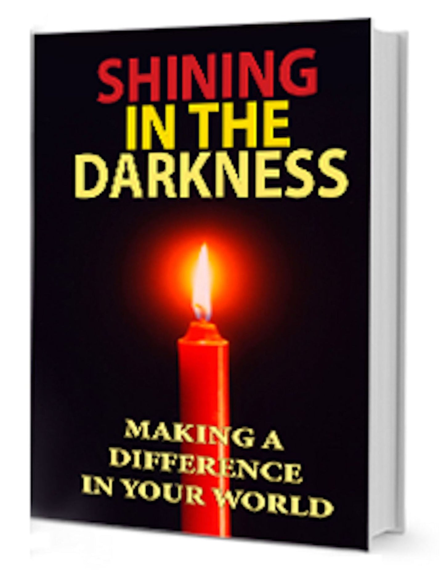 Shining in the Darkness