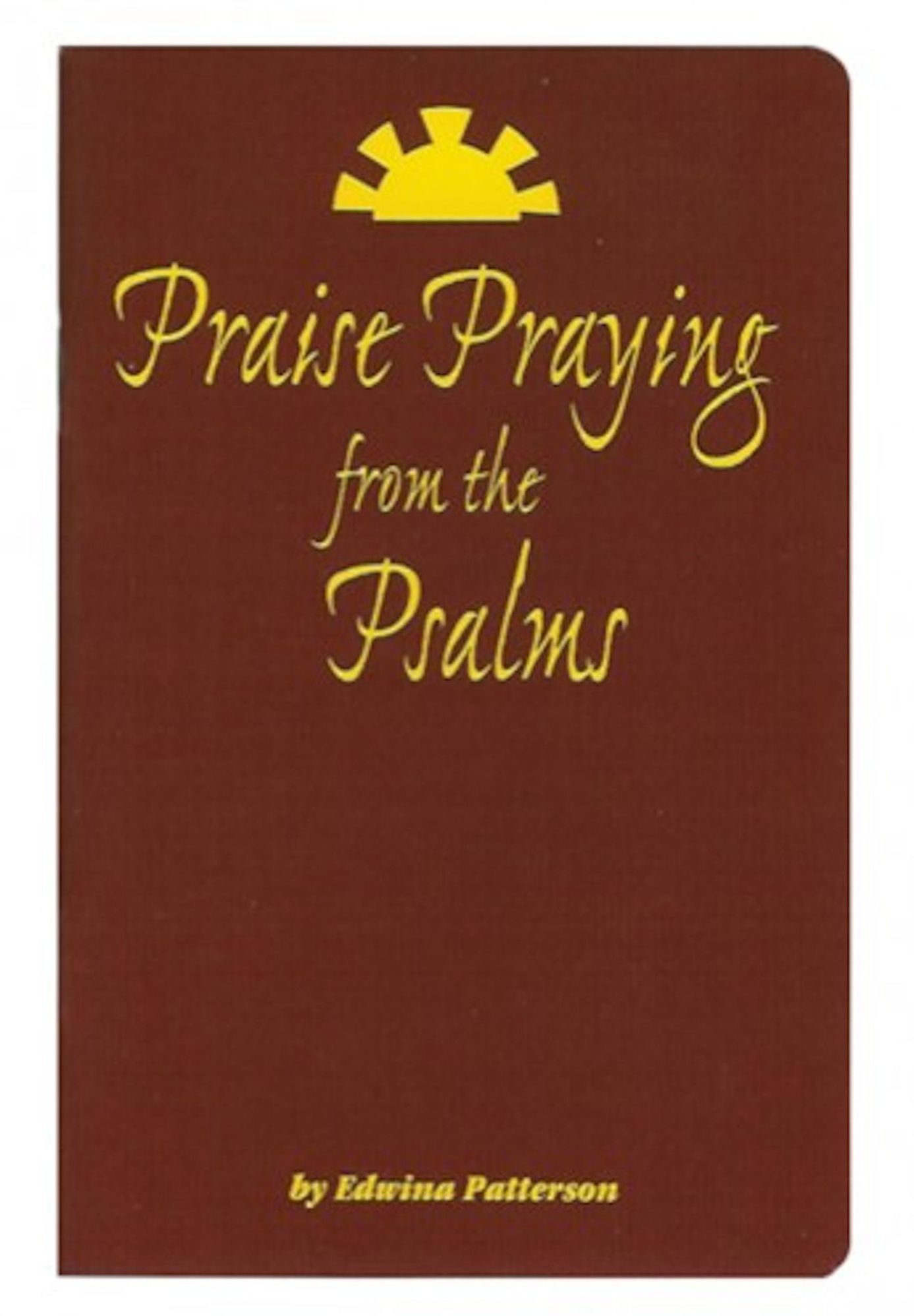 Praise Praying from the Psalms