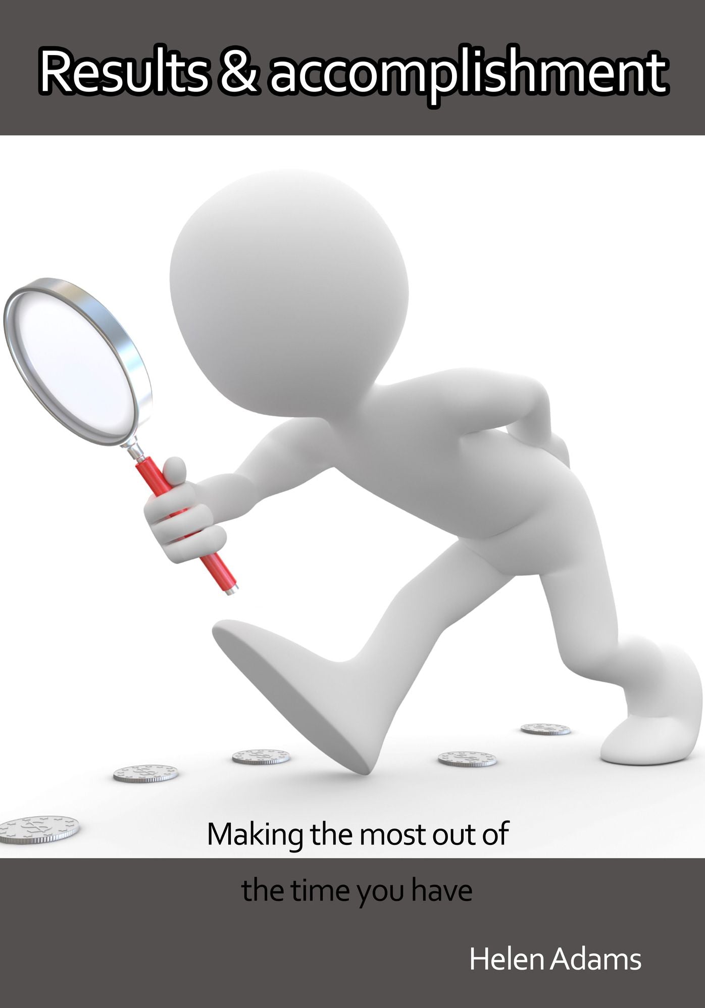 Results & accomplishment: Making the most out of the time you have