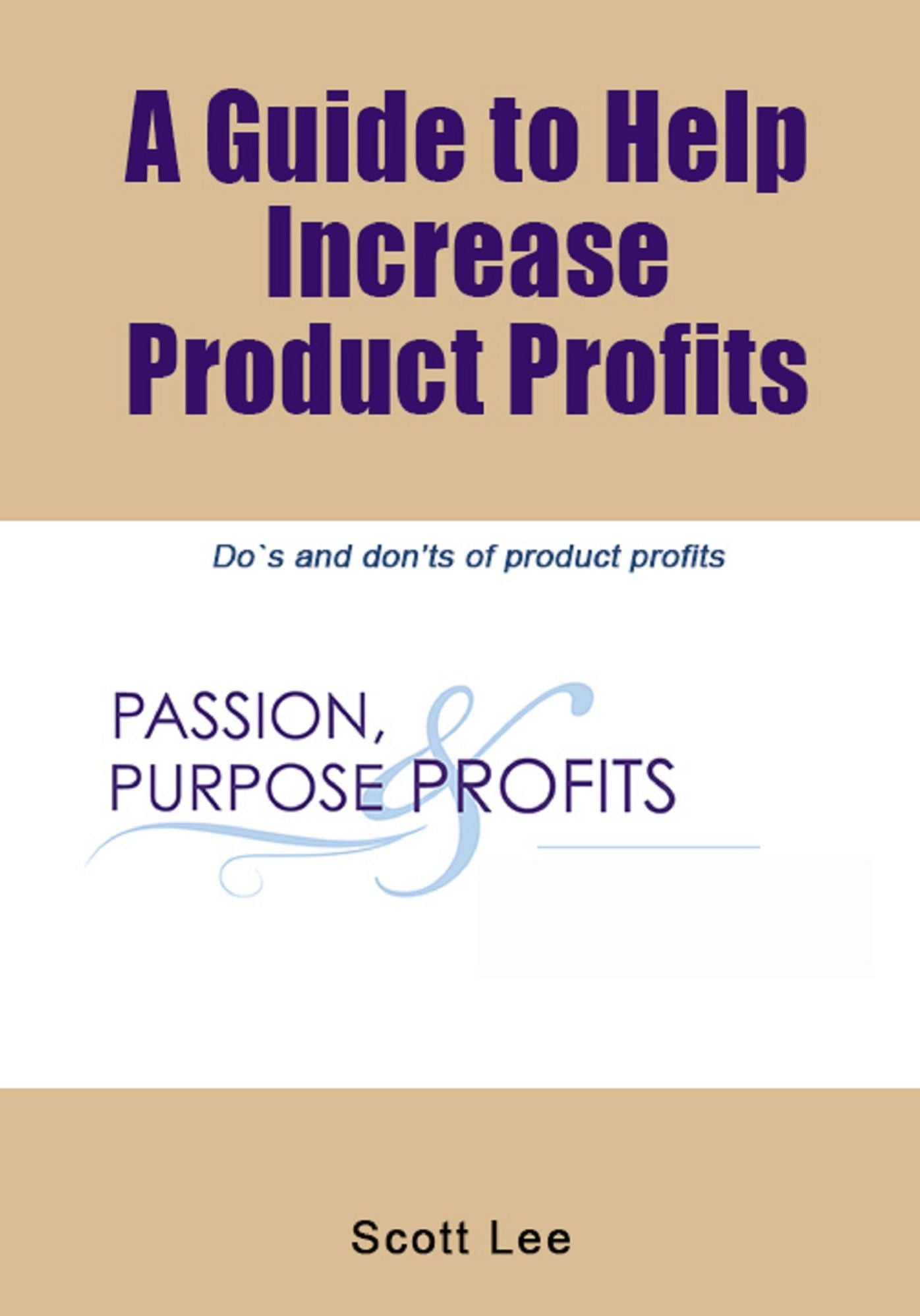 A guide to help increase product profits: Do`s and don'ts of product profits