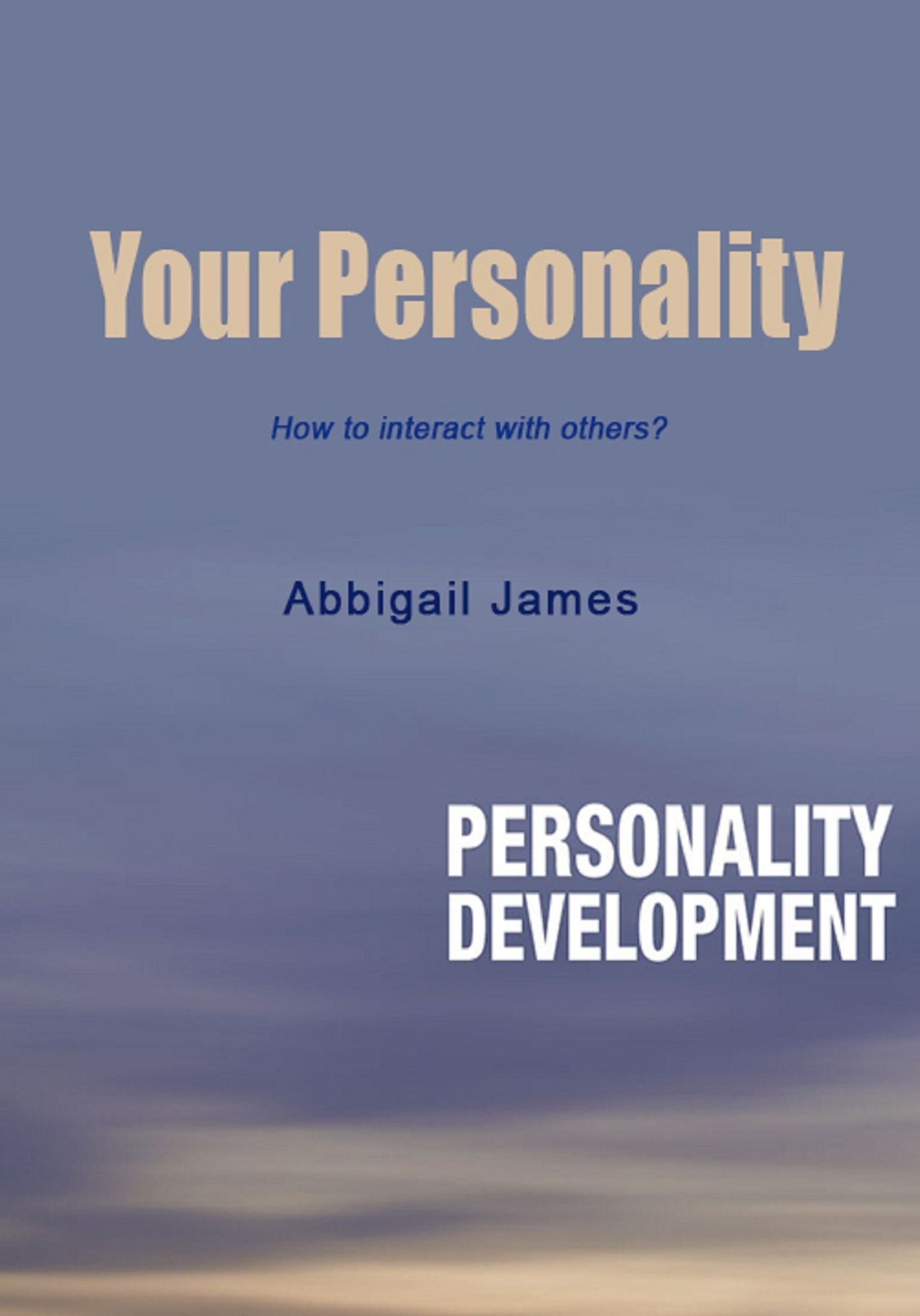 Your Personality: How to interact with others?
