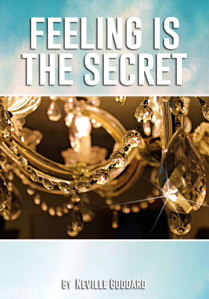 Feeling is the Secret