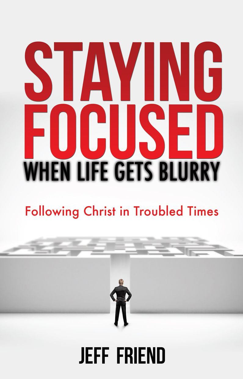 Staying Focused When Life Gets Blurry