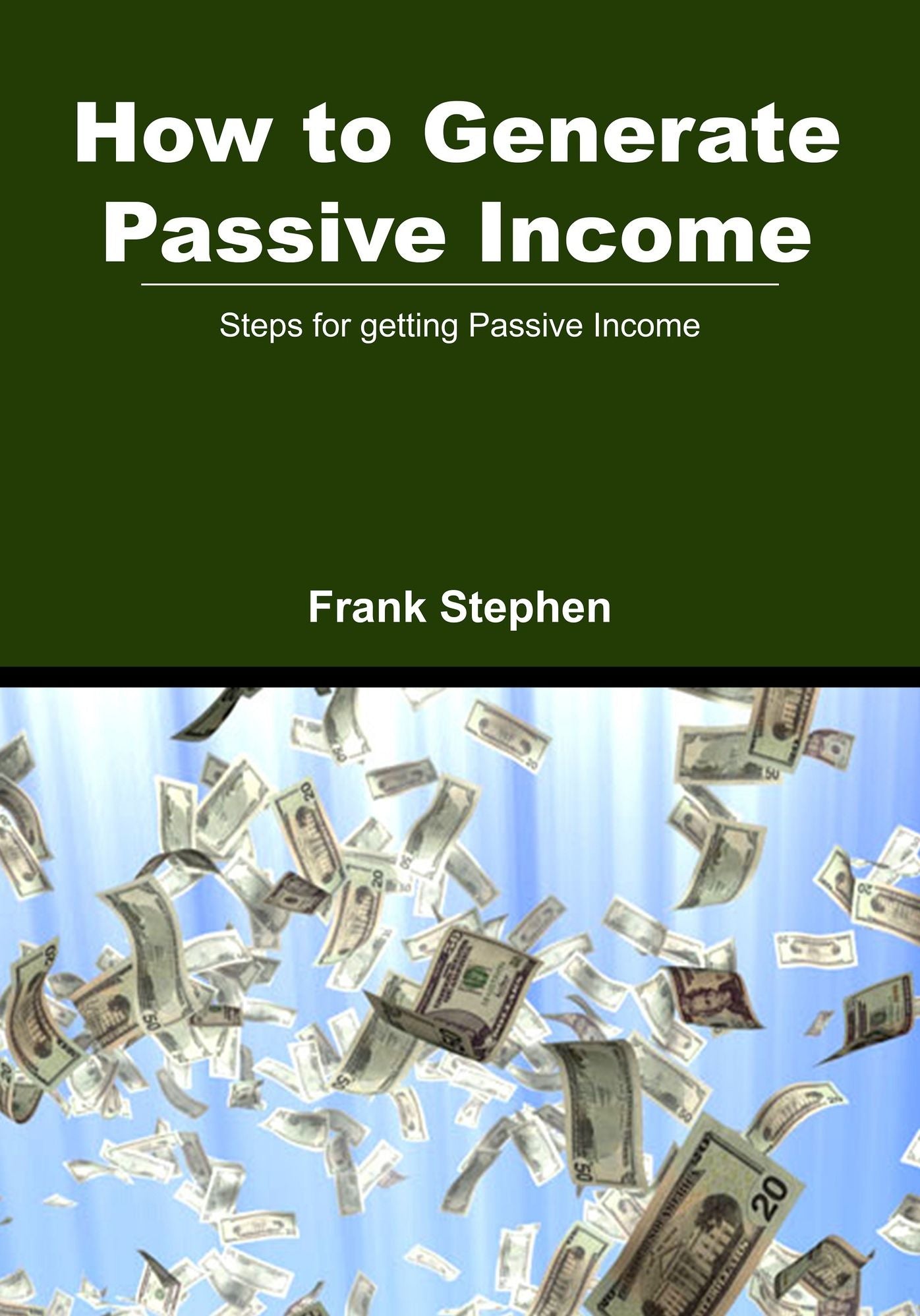 How to generate Passive Income: Steps for getting Passive Income