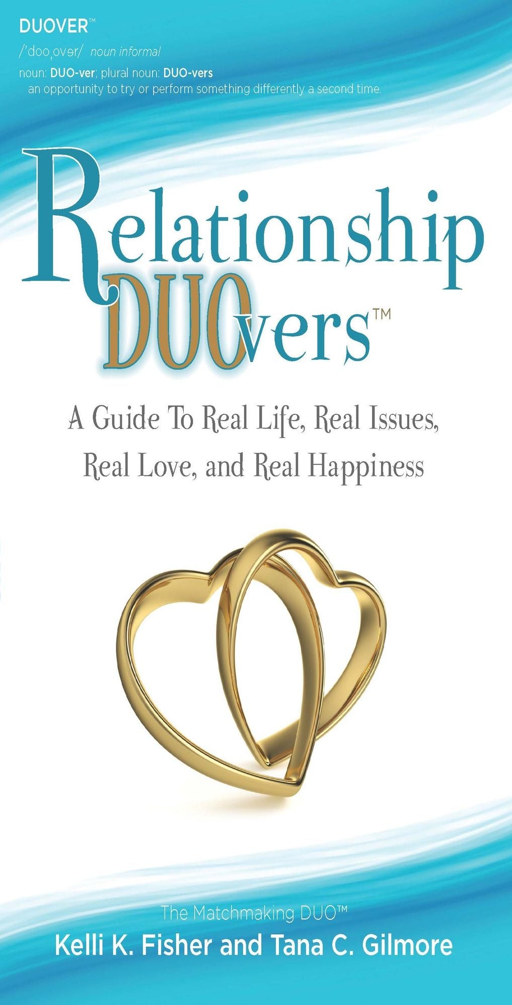 Relationship Du Overs: A Guide to Real Life,Real Issues, Real Love and Real Happiness