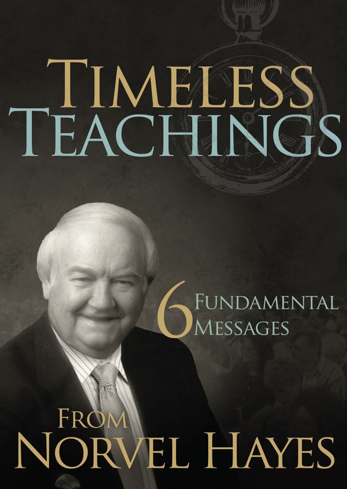 Timeless Teachings: 6 Fundamental Messages from Norvel Hayes