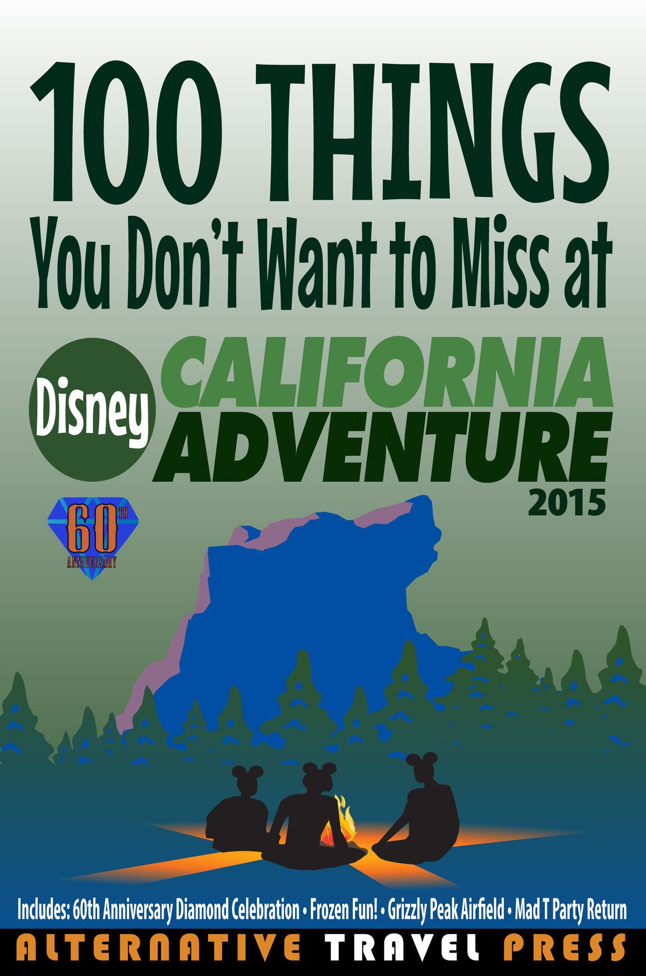 100 Things You Dont Want to Miss at Disney California Adventure 2015