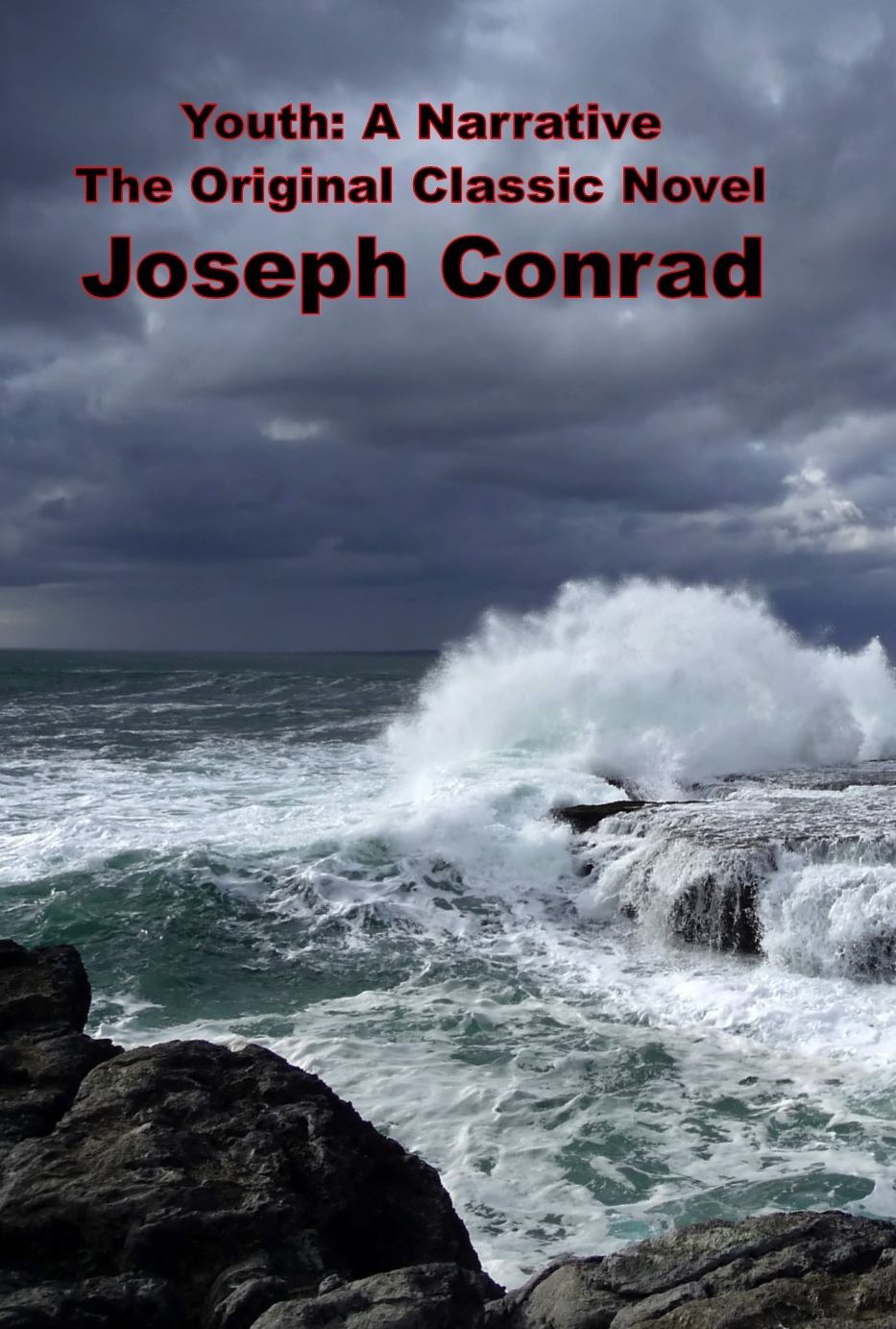 Youth: A Narrative, The Original Classic Novel