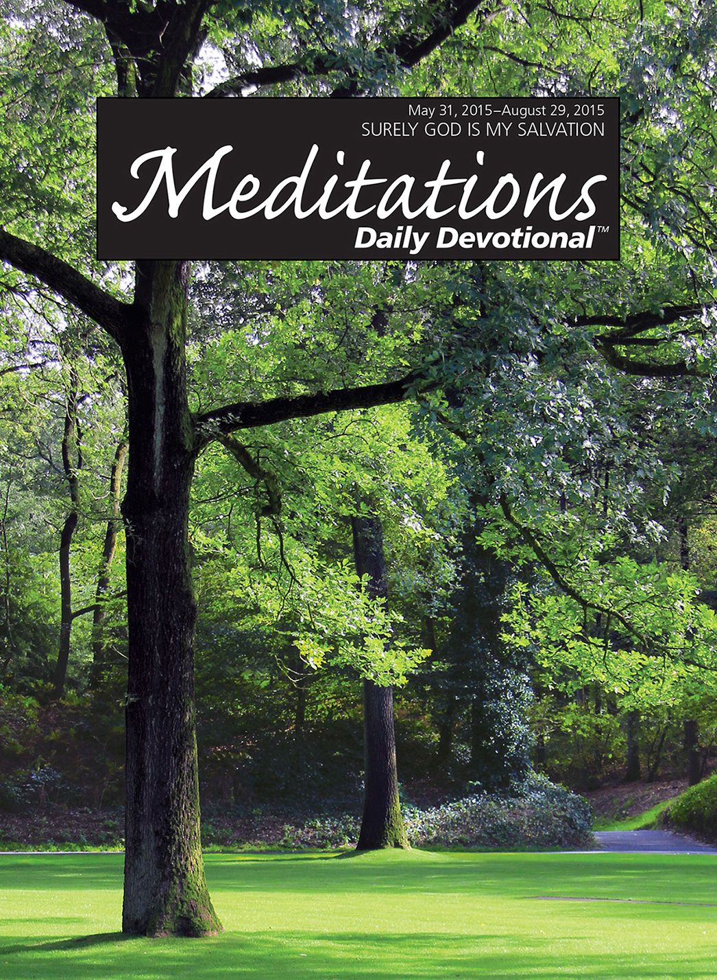 Meditations Daily Devotional: May 31, 2015 - August 29, 2015
