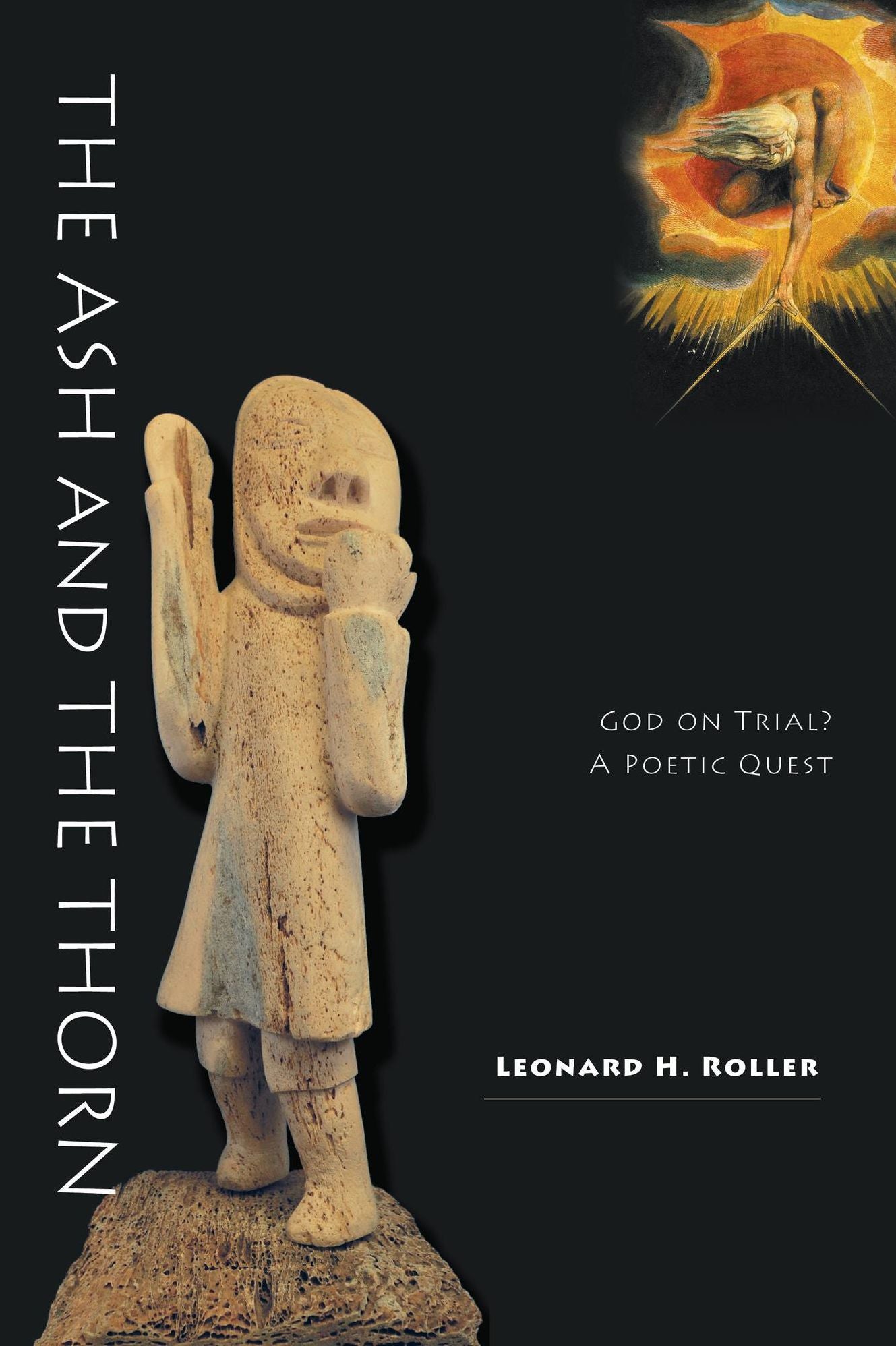 The Ash and The Thorn - God on Trial? A Poetic Quest