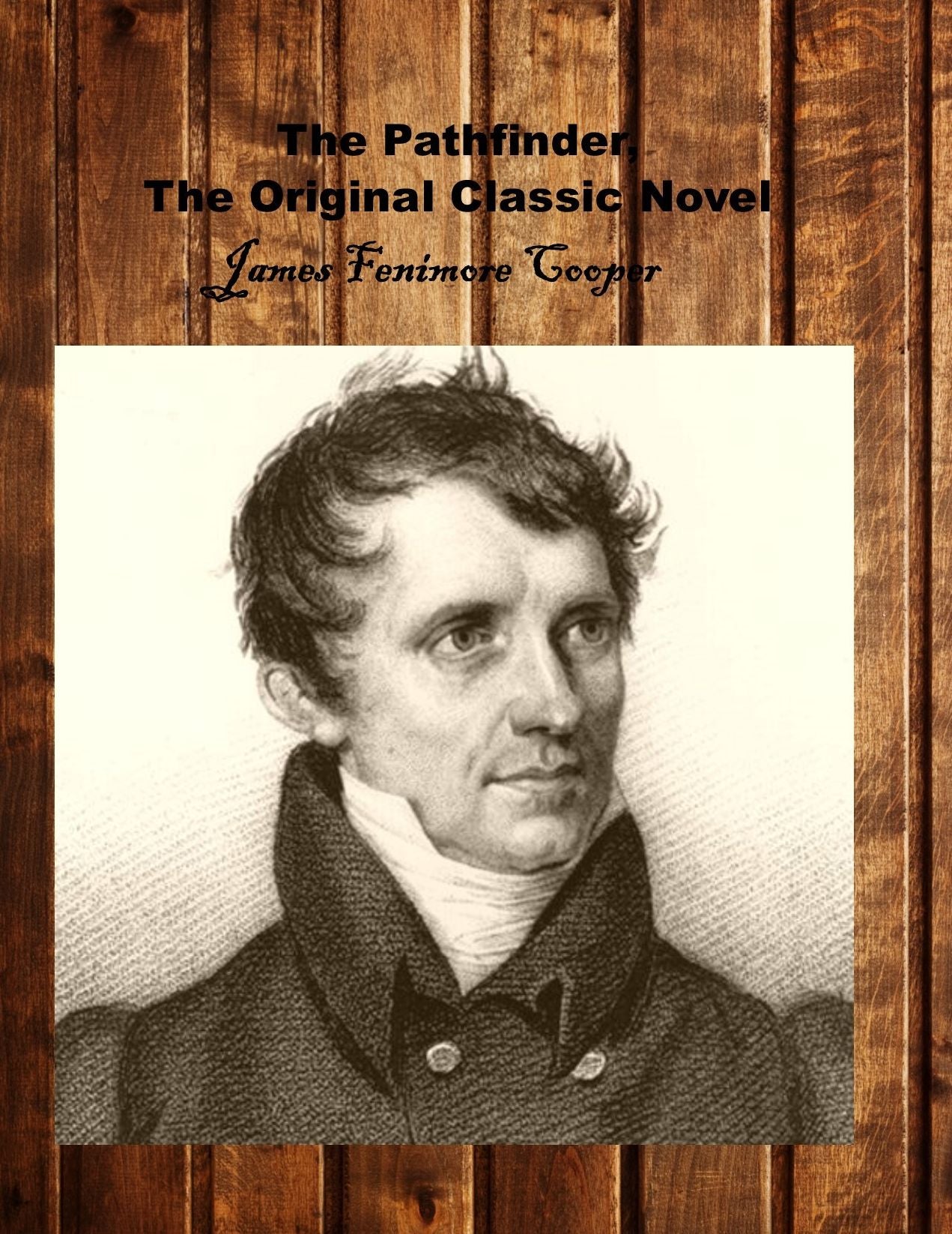 The Pioneers, The Original Classic Novel