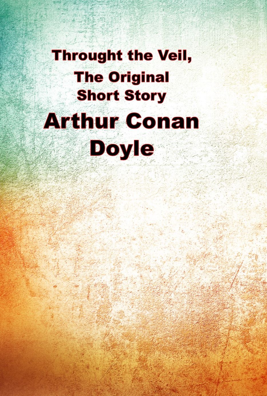 Through the Veil, The Original Short Story