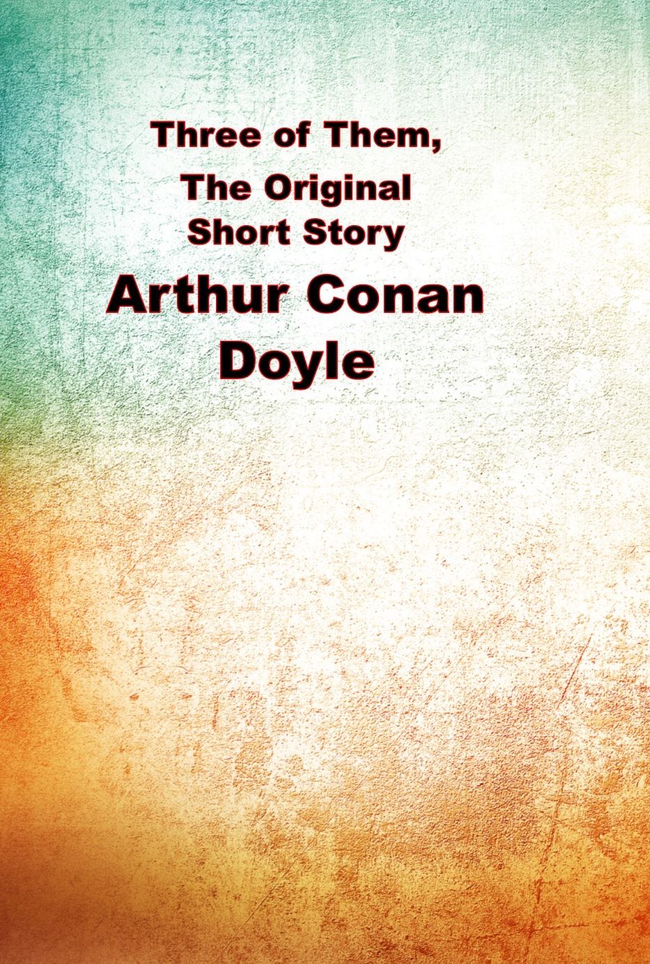 Three of Them, The Original Short Story