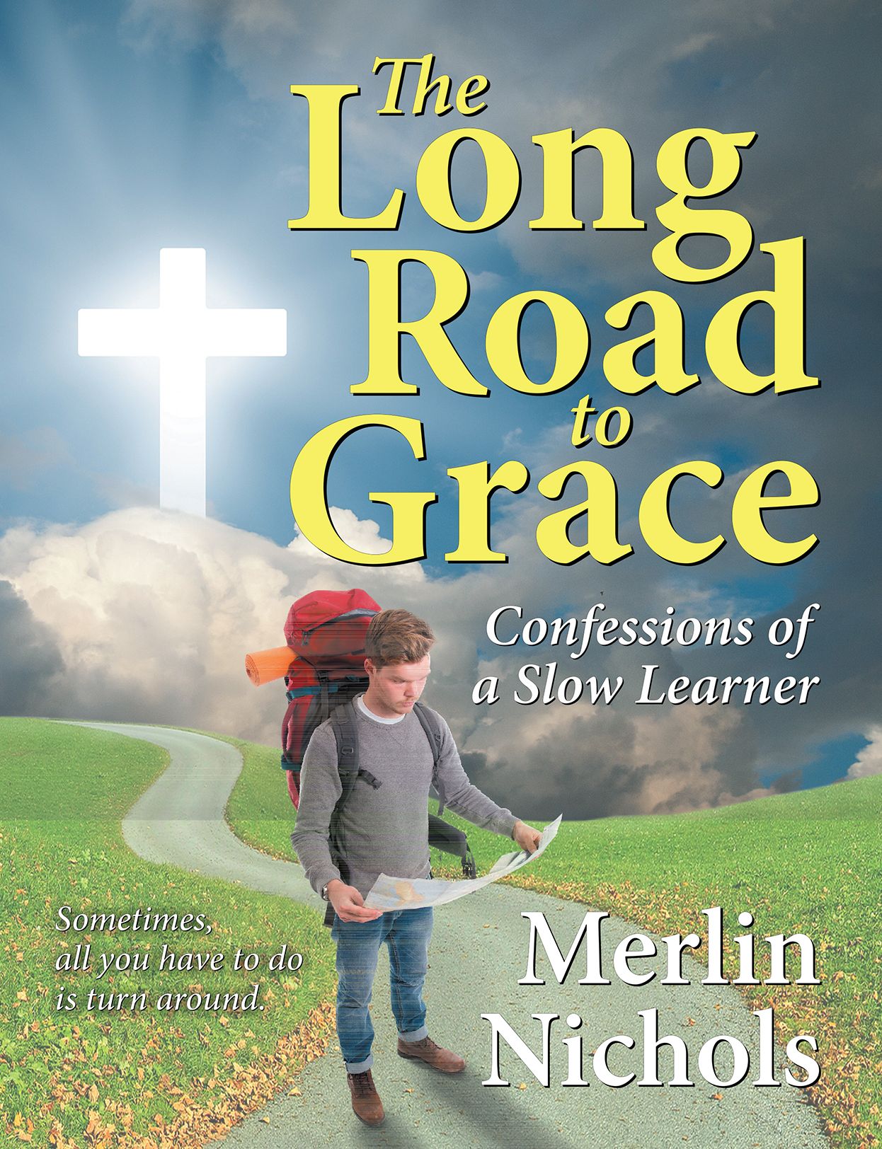 Long Road to Grace, The: Confessions of a Slow Learner