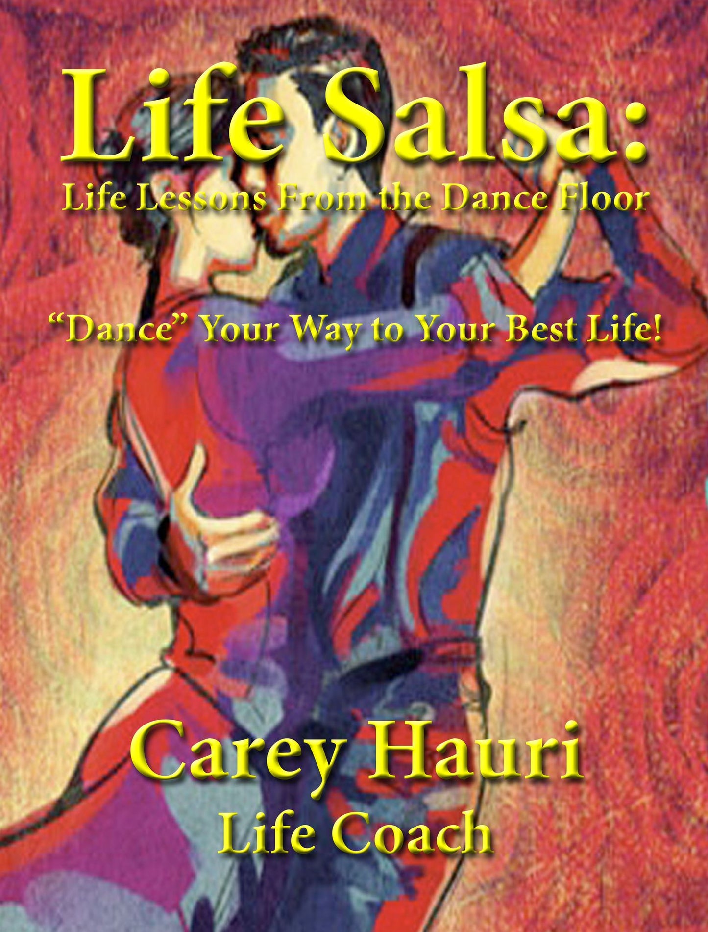 Life Salsa: Life Lessons From the Dance Floor