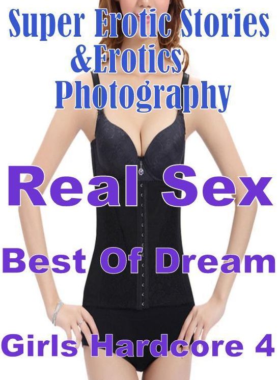 Domination: Super Erotic Stories & Erotics Photography Real Sex Best Of Dream Girls Hardcore 4 ( Erotic Photography, Erotic Stories, Nude Photos, Lesbian, She-male, Gay, Fetish, Bondage, Sex, Erotic, Erotica, Hentai, Oral, Porno )