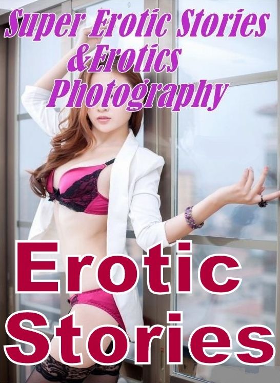 Erotica Sex: Super Erotic Stories & Erotics Photography Erotic Stories (Voyeur Sex Series) ( Erotic Photography, Erotic Stories, Nude Photos, Lesbian, She-male, Gay, Fetish, Bondage, Sex, Erotic, Erotica, Hentai, Oral, Porno )
