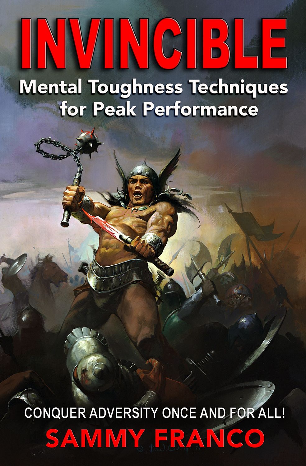 Invincible: Mental Toughness Techniques for Peak performance