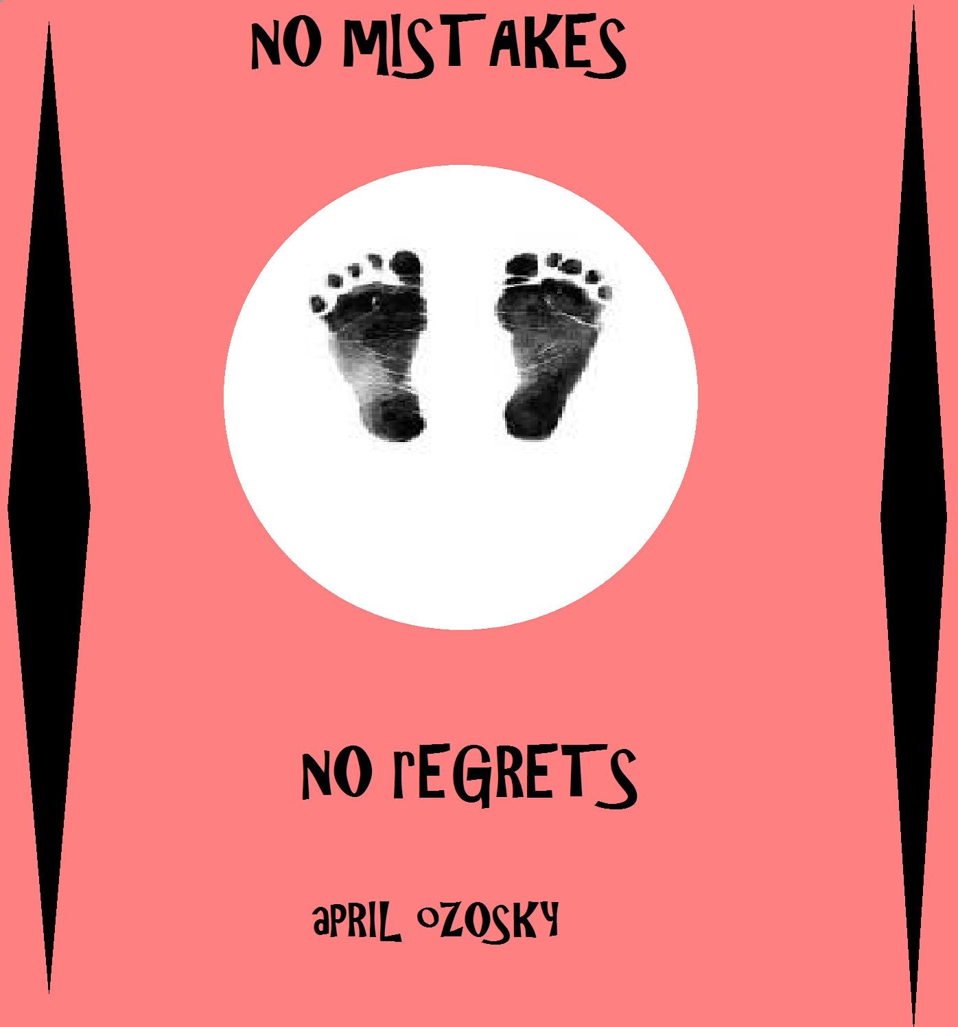 No Mistakes No Regrets