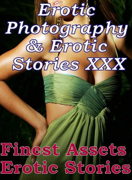 Erotica Sex: Erotic Photography & Erotic Stories XXX Finest Assets Erotic Stories ( Erotic Photography, Erotic Stories, Nude Photos, Naked, Adult Nudes, Domination, Lesbian, She-male, Gay, Fetish, Bondage, Sex, Erotic, Erotica, Hentai, Oral )