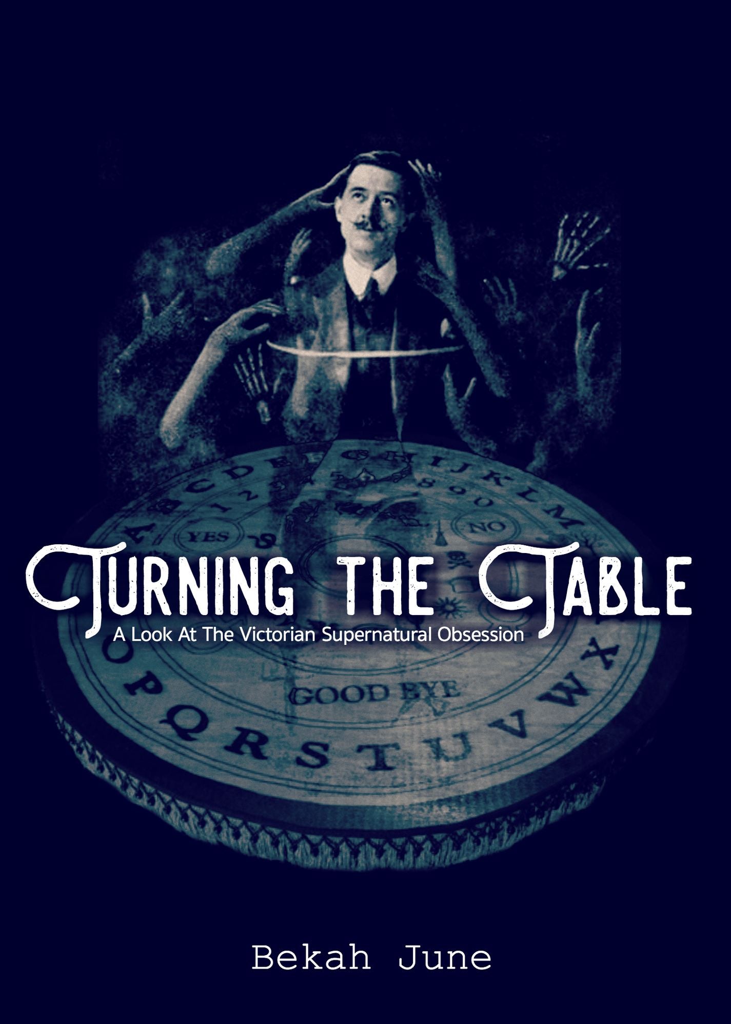 Turning The Table: A Look at the Victorian Supernatural Obsession