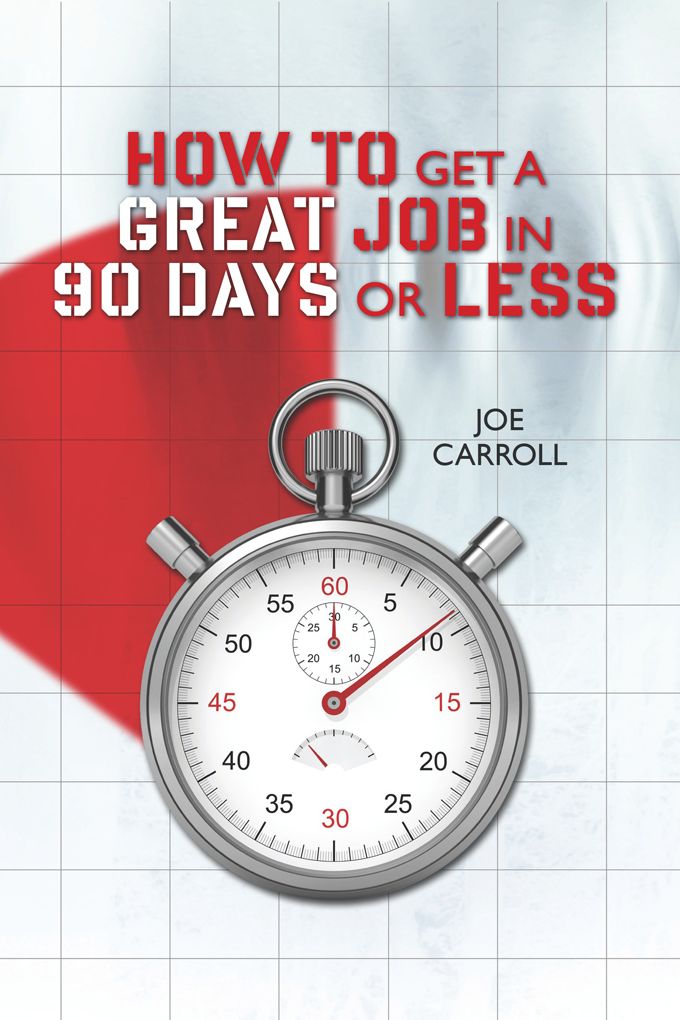 How To Get a Great Job in 90 Days or less