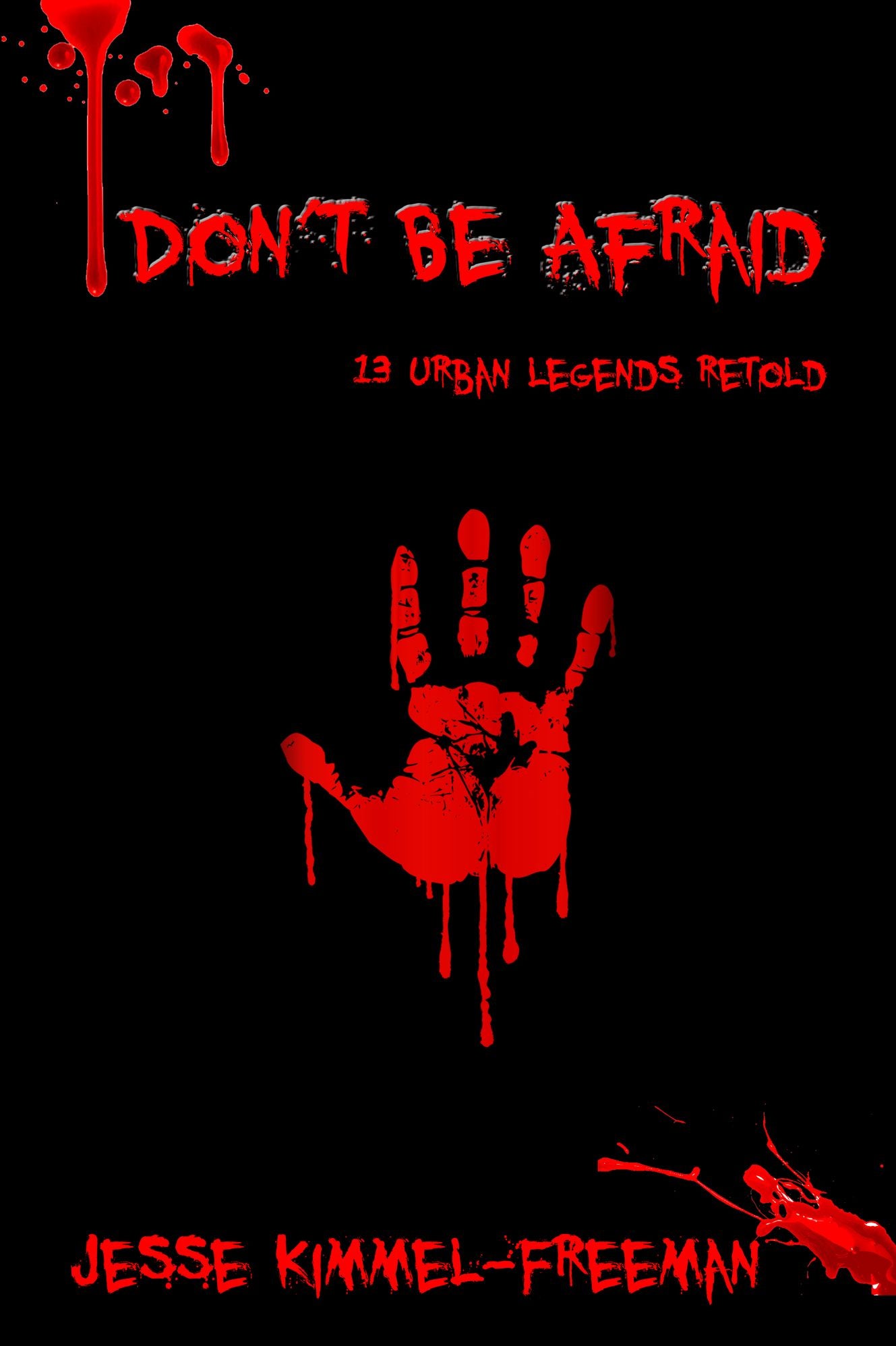 Don't Be Afraid: 13 Urban Legends Retold