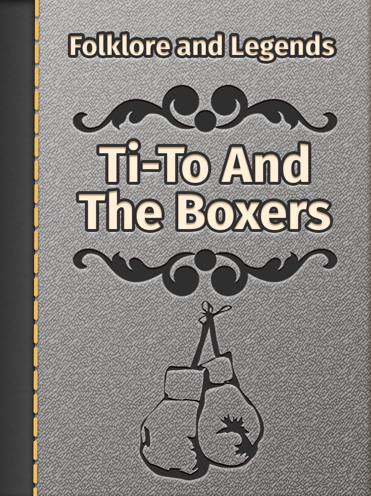 Ti-To And The Boxers