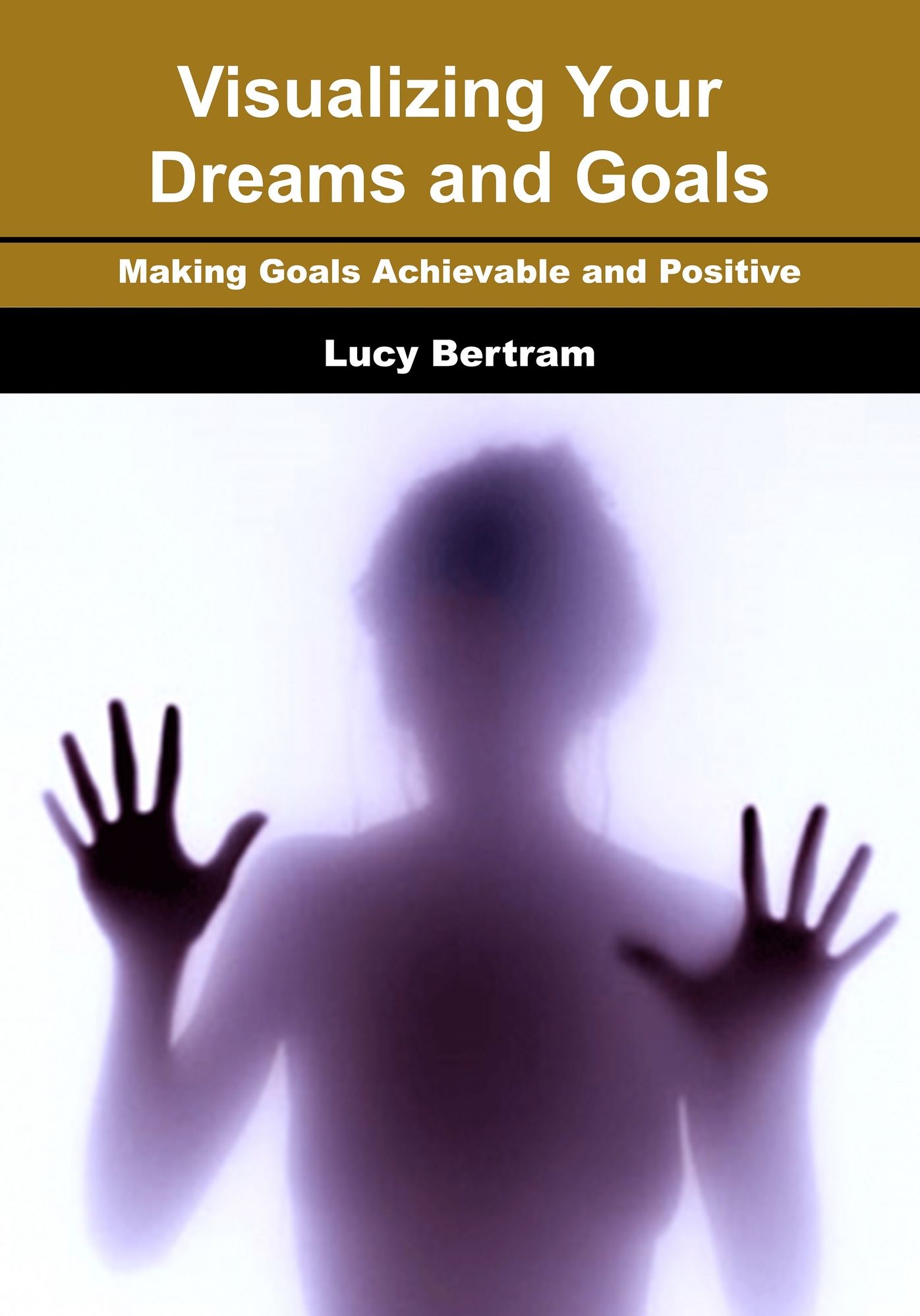 Visualizing Your Dreams and Goals