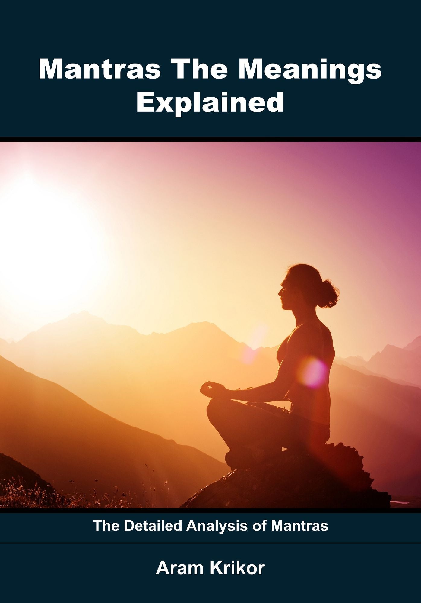 Mantras- The Meanings Explained