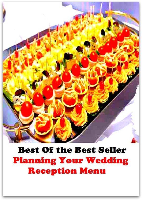 Best of the Best Sellers Planning Your Wedding Reception Menu (design, schedule, blueprint, project, arrangement, idea, deal, intention, angle, method)