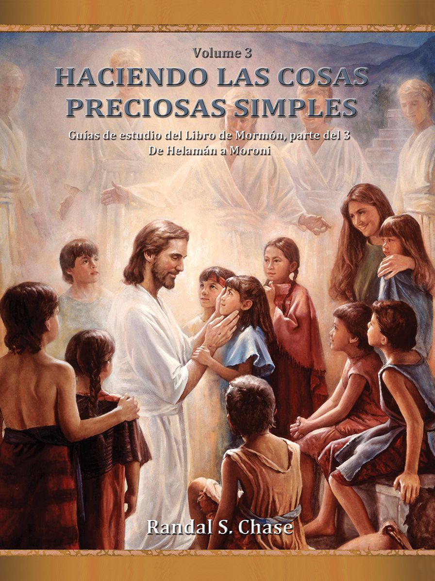 Guia de estudio del Libro de Mormon, parte 3: De Helaman a Moroni