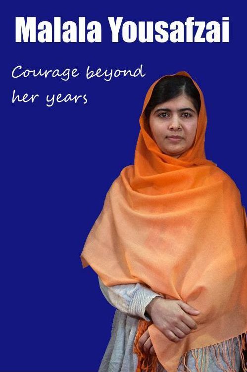 Malala Yousafzai - Courage beyond her years