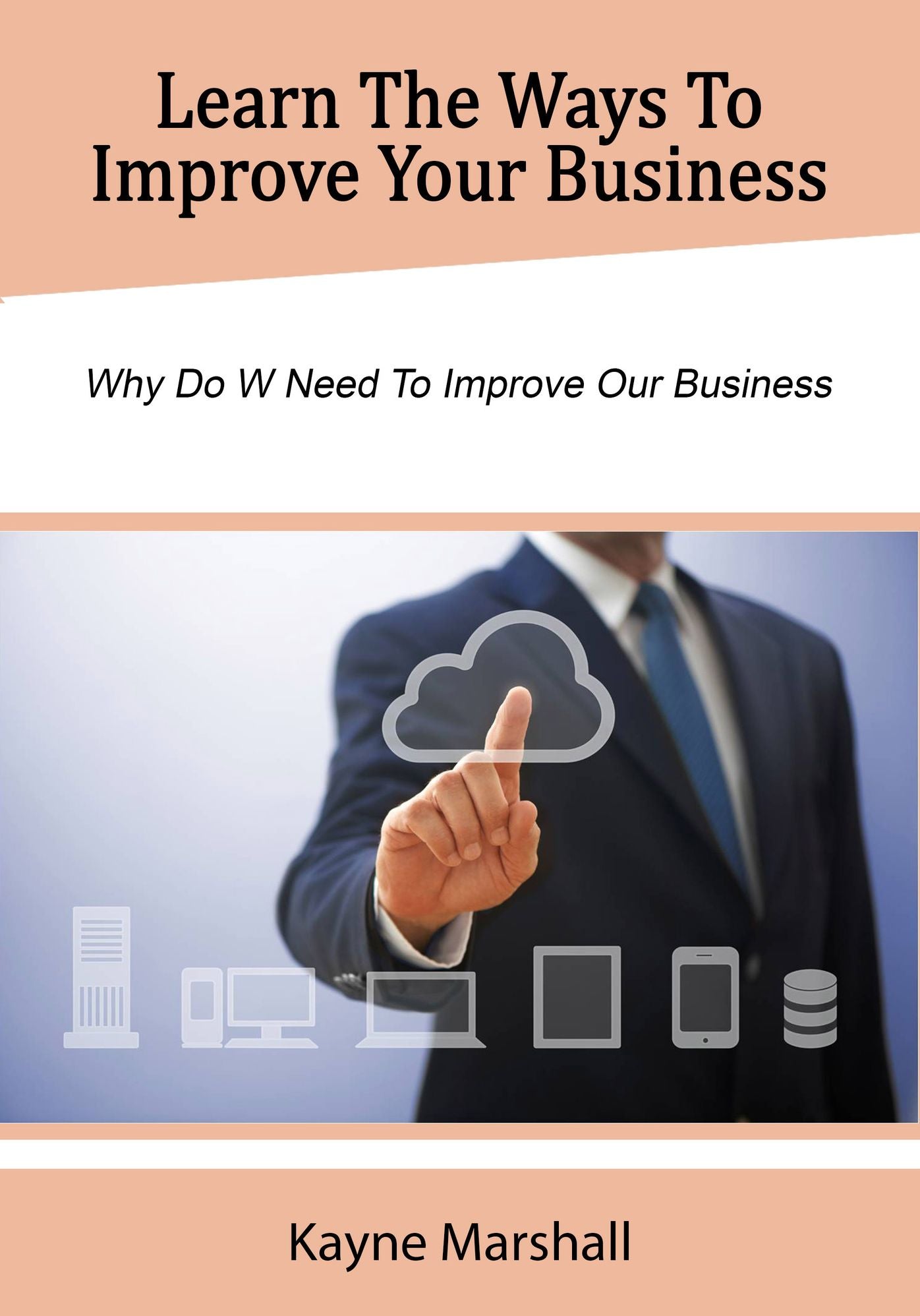 Learn The Ways To Improve Your Business