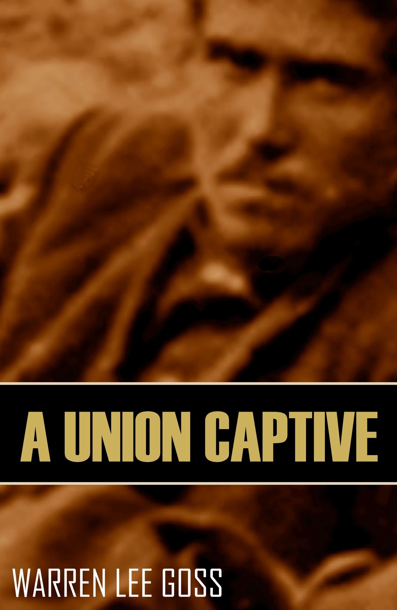 A Union Captive: Andersonville, Belle Isle, Florence Stockade (Abridged, Annotated)