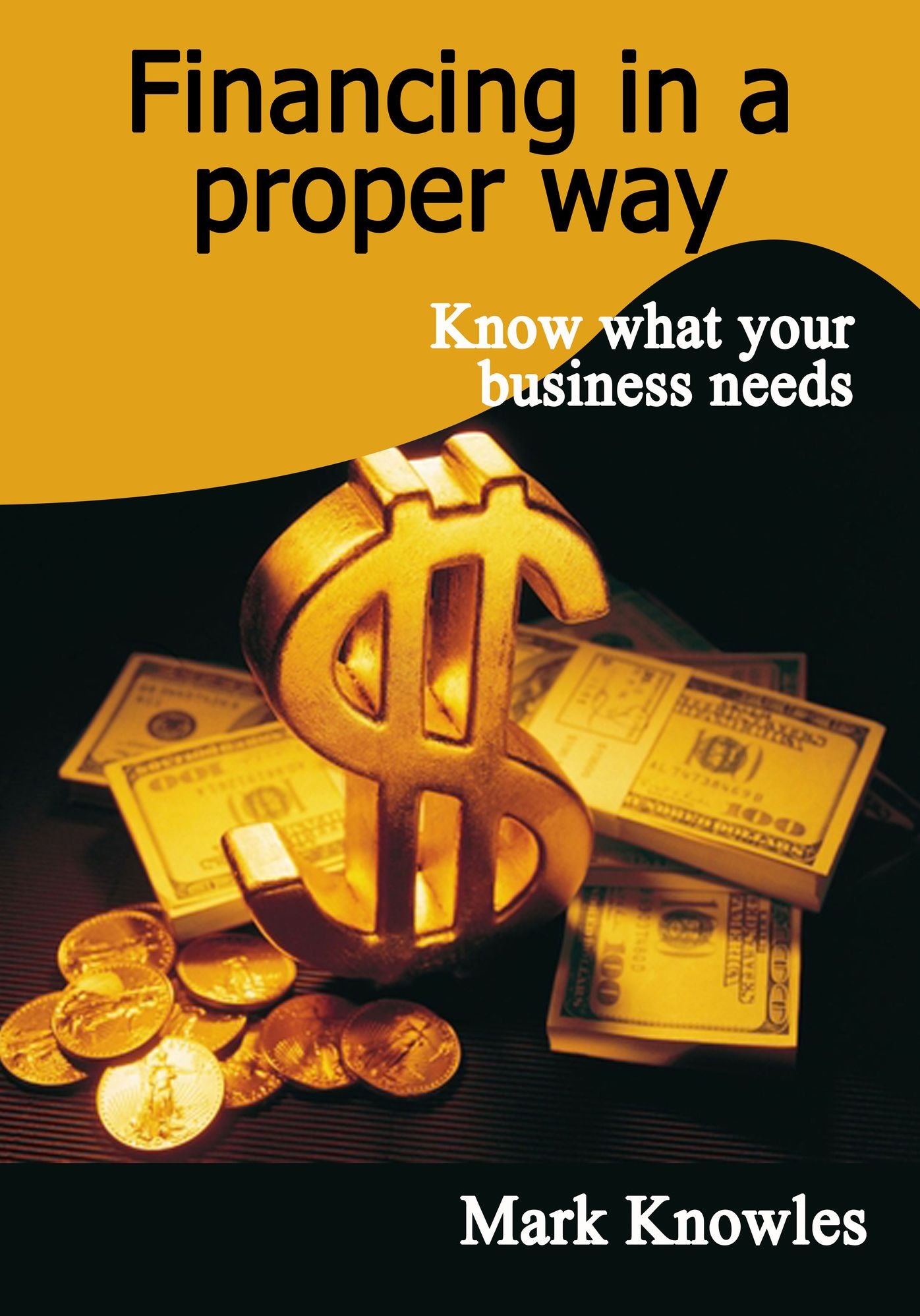 Financing in a proper way