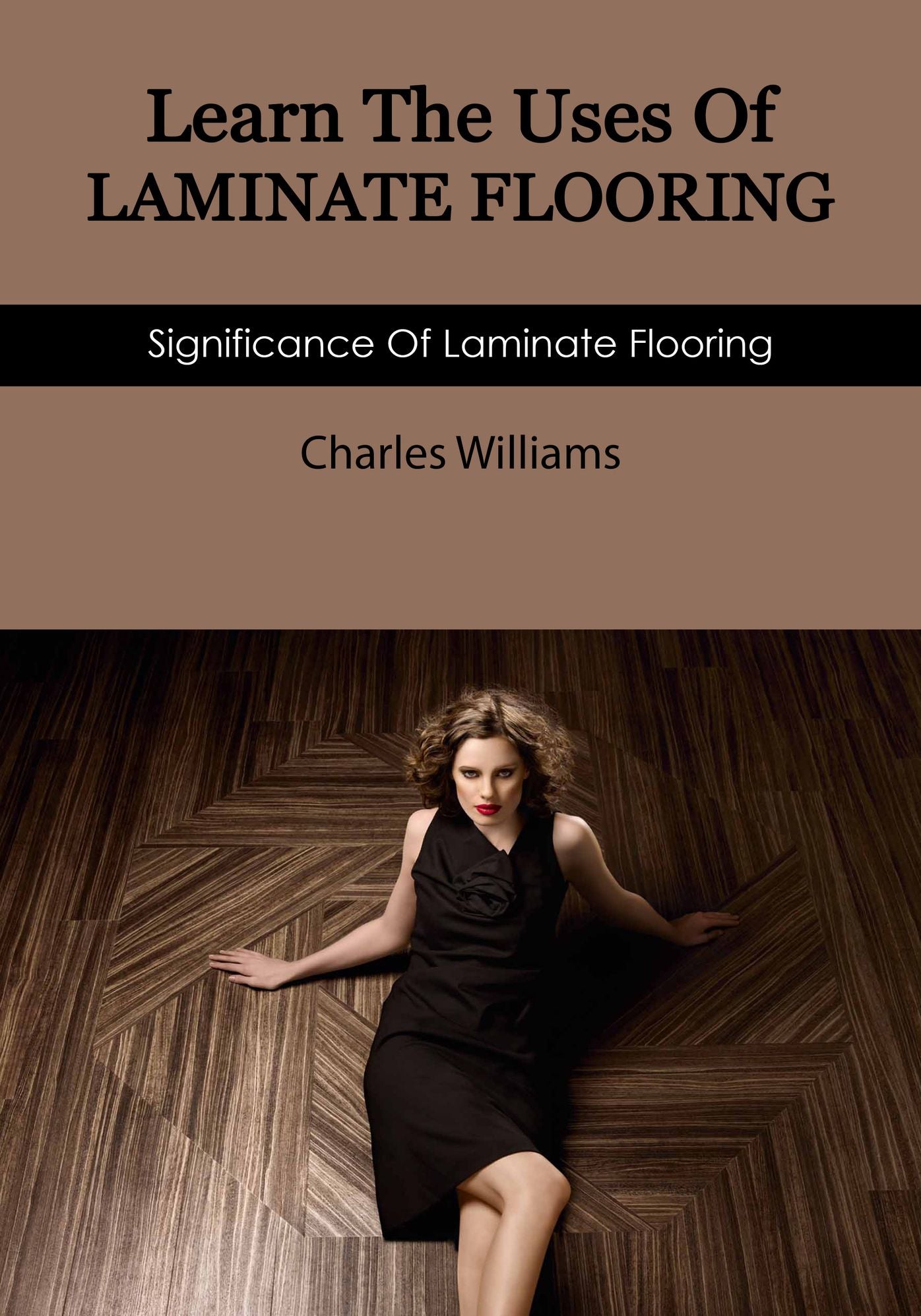 Learn The Uses Of Laminate Flooring