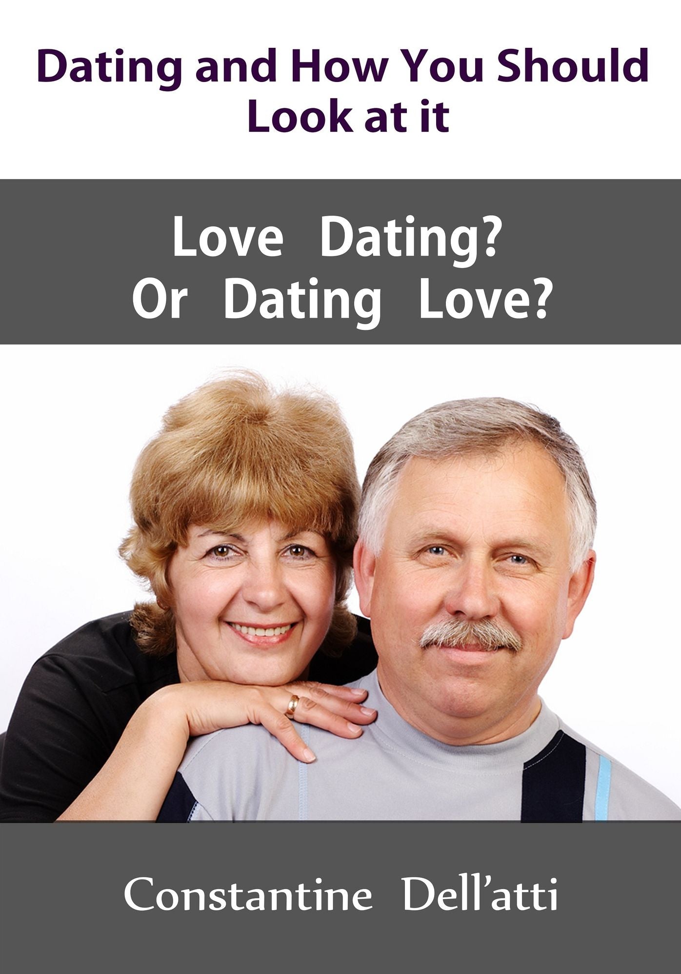Dating and How You Should Look at it