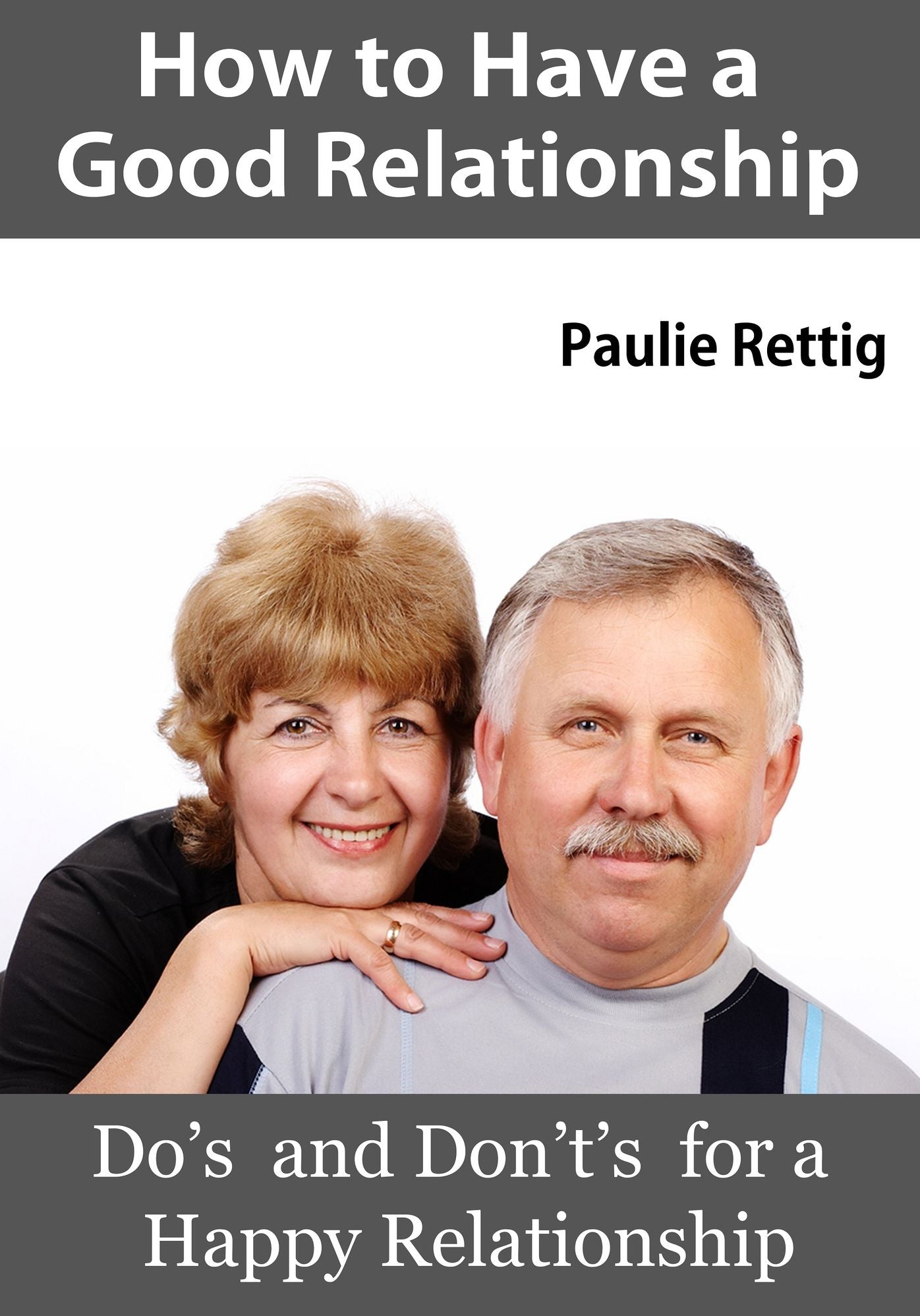 How to Have a Good Relationship