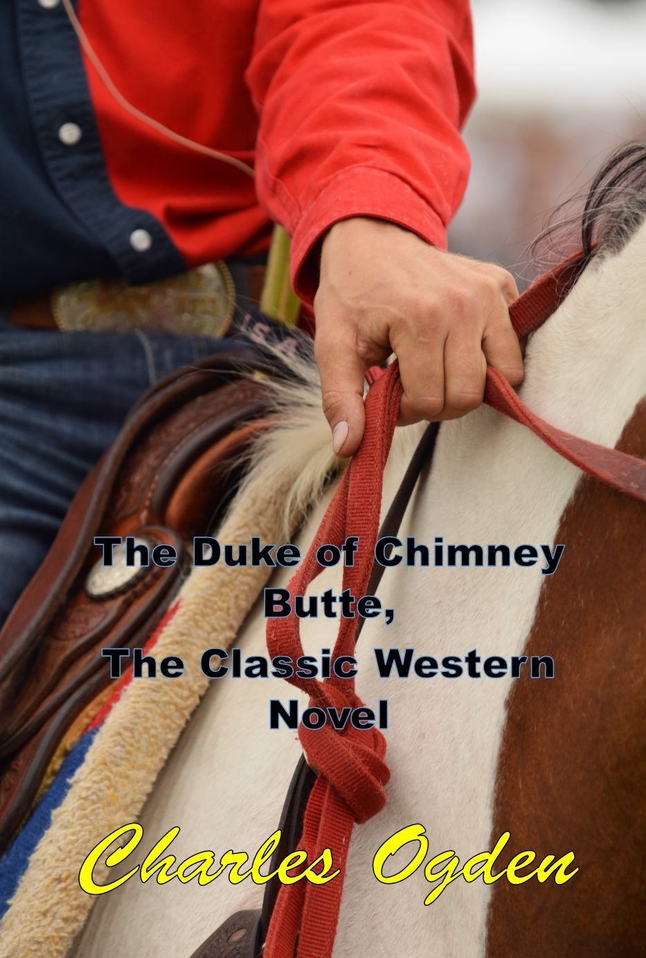 The Duke of Chimney Butte, The Classic Western Novel
