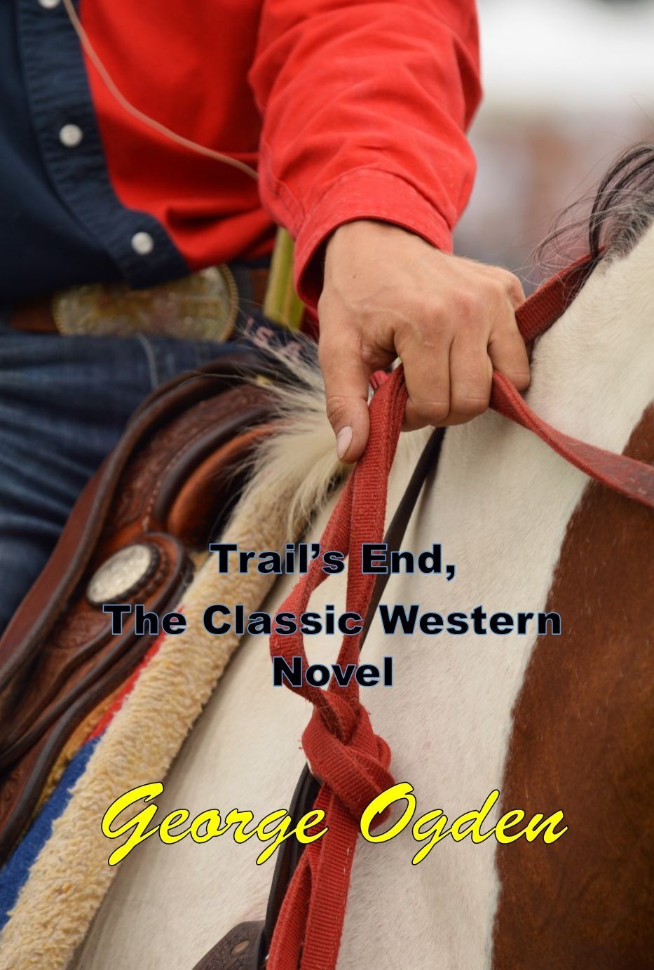 Trails End, The Classic Western Novel